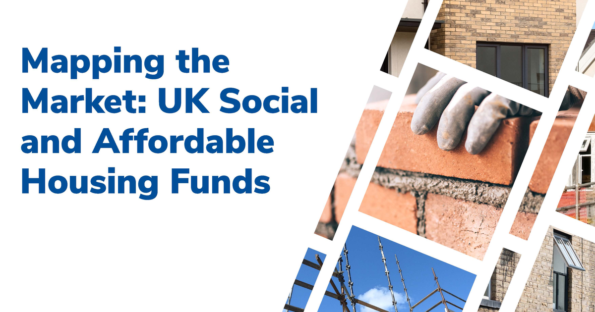 Mapping the market: UK social and affordable housing funds 2021 ...